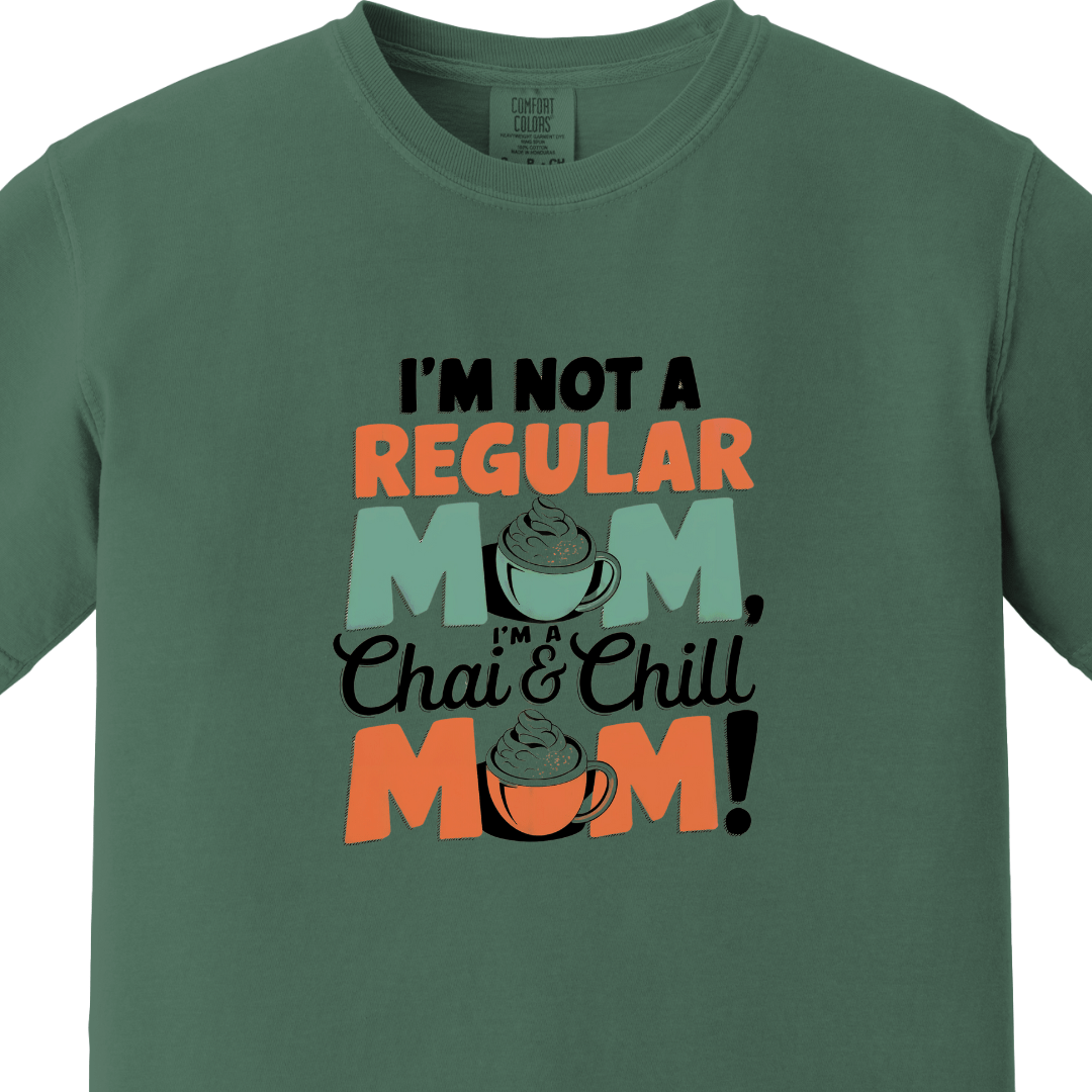 Chai and Chill Mom tee