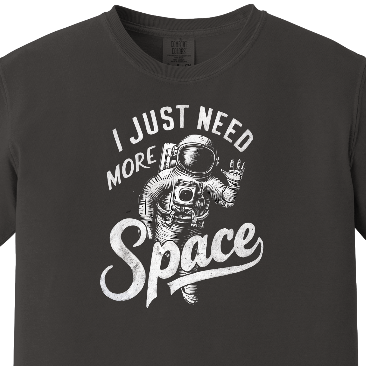 I just Need More Space Tee
