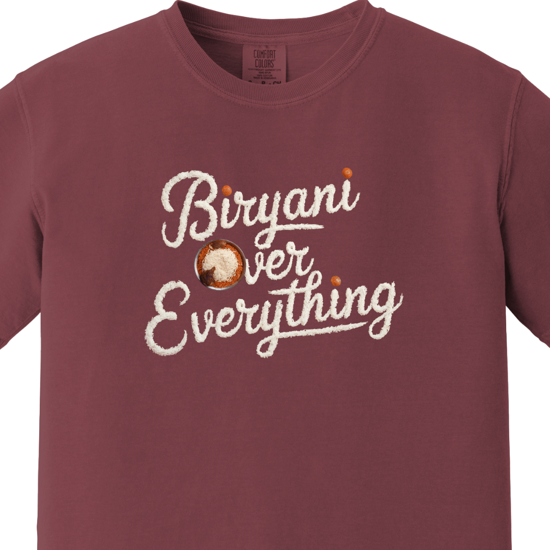 Biryani Over Everything 1 Tee π