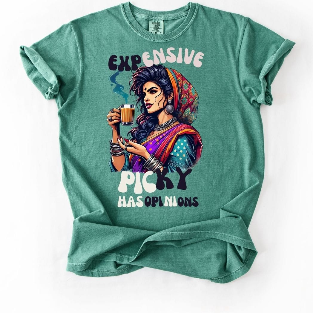 Expensive, Picky, and Has Opinions 💁♀️ Tee