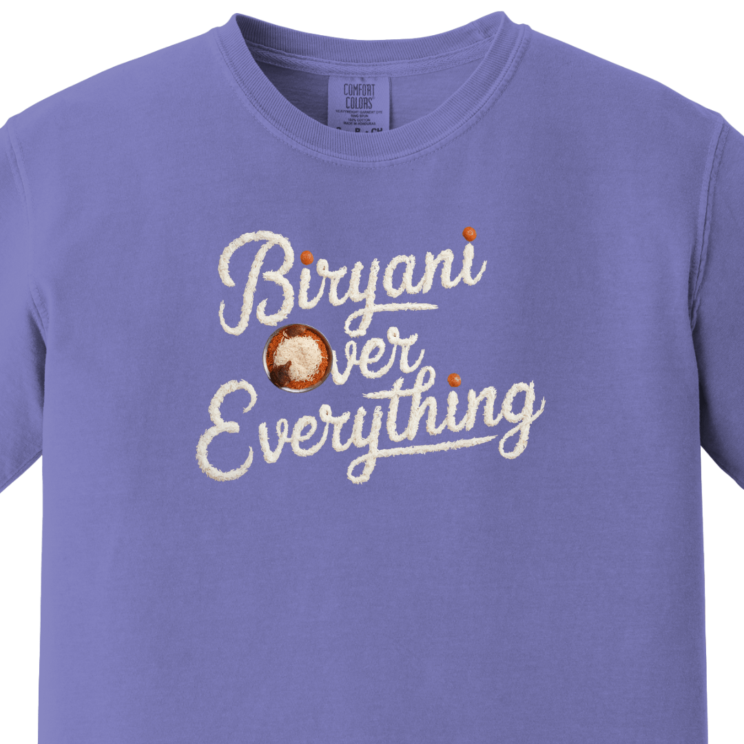 Biryani Over Everything 1 Tee π