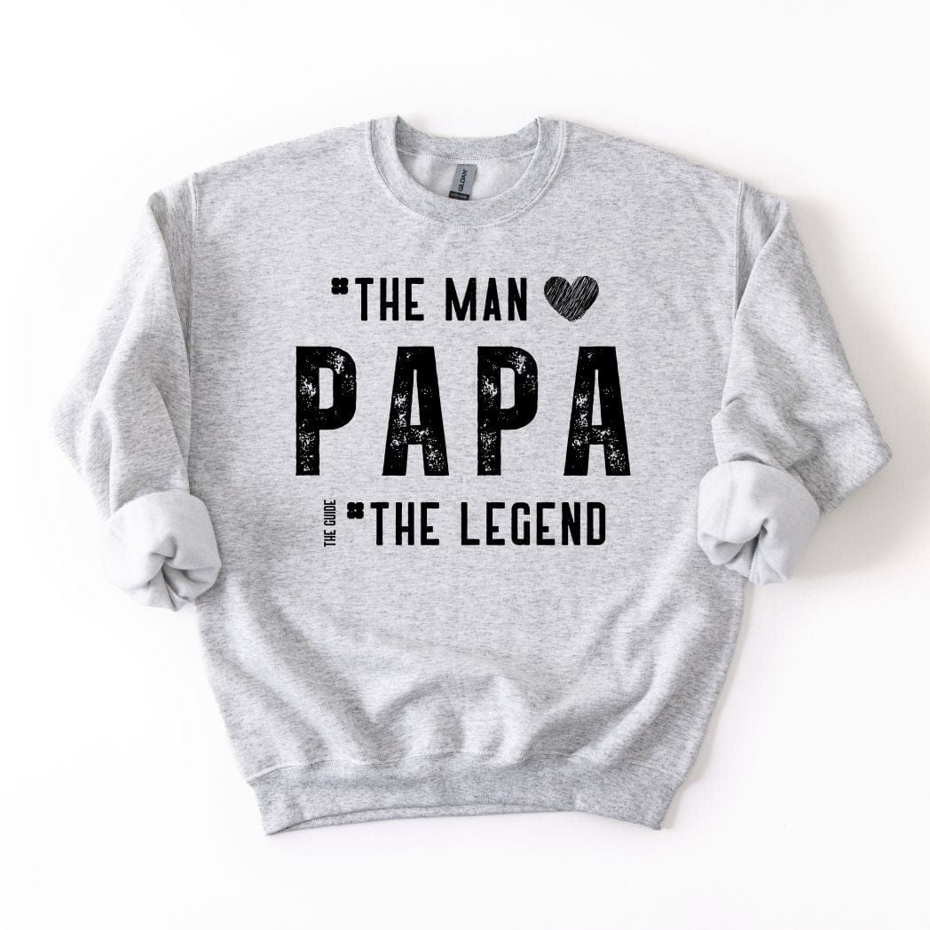 PAPA - The Man The Guide The Legend Dad SWEATSHIRT