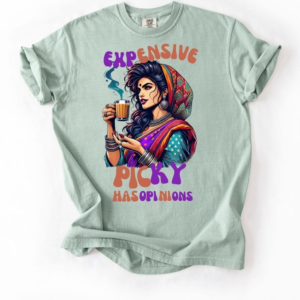 Expensive, Picky, and Has Opinions 💁♀️ Tee