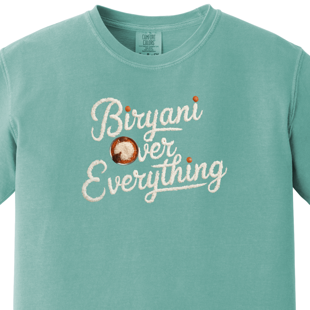 Biryani Over Everything 1 Tee π