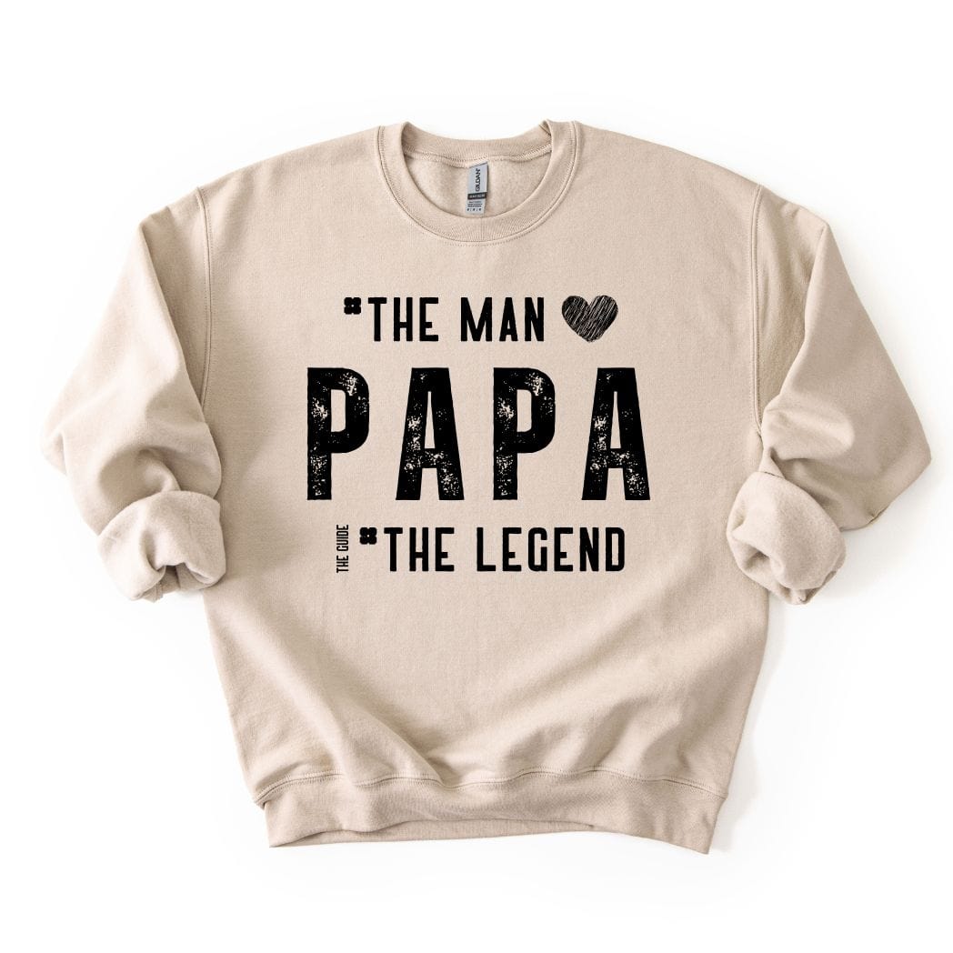 PAPA - The Man The Guide The Legend Dad SWEATSHIRT