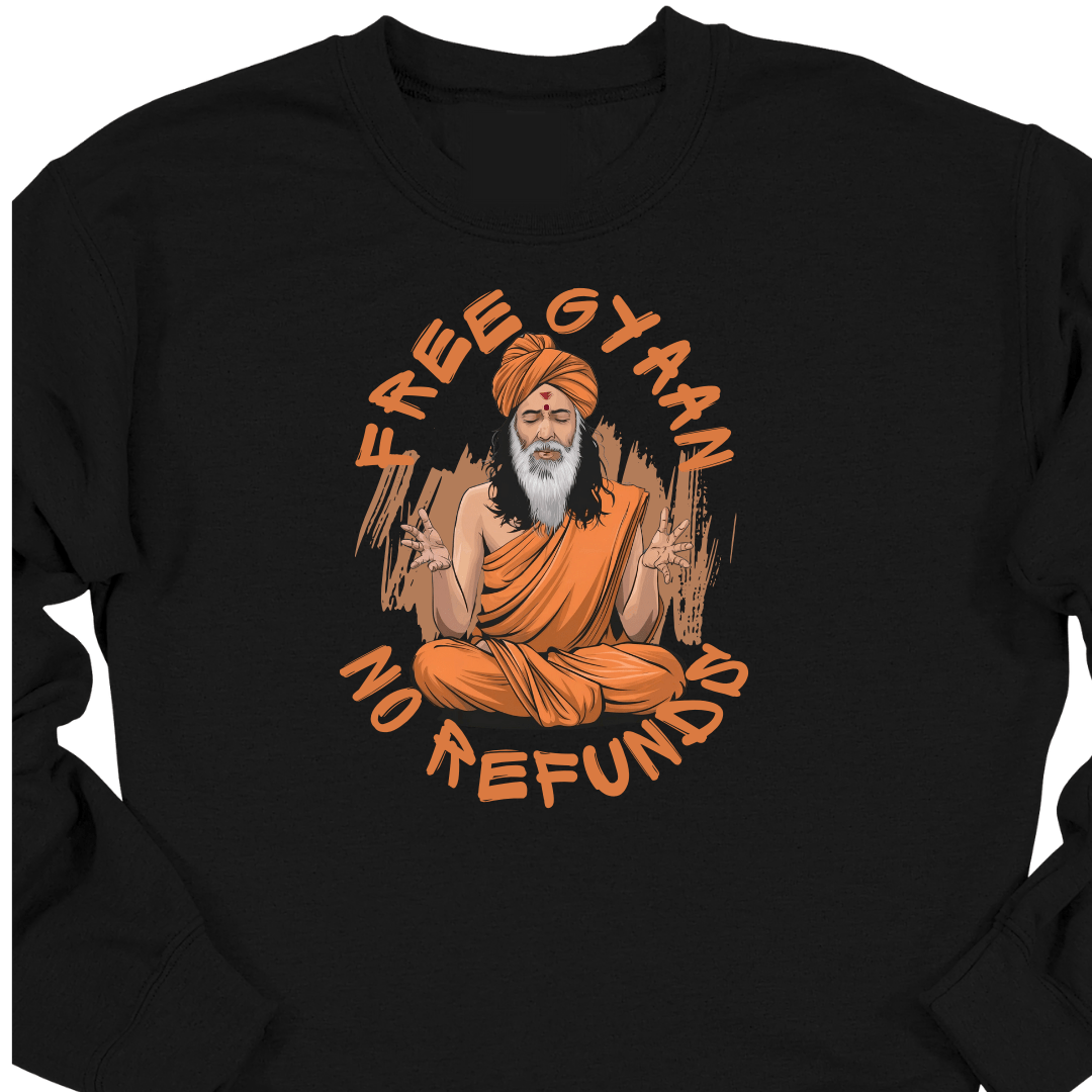 Free Gyaan No Refunds Sweatshirt
