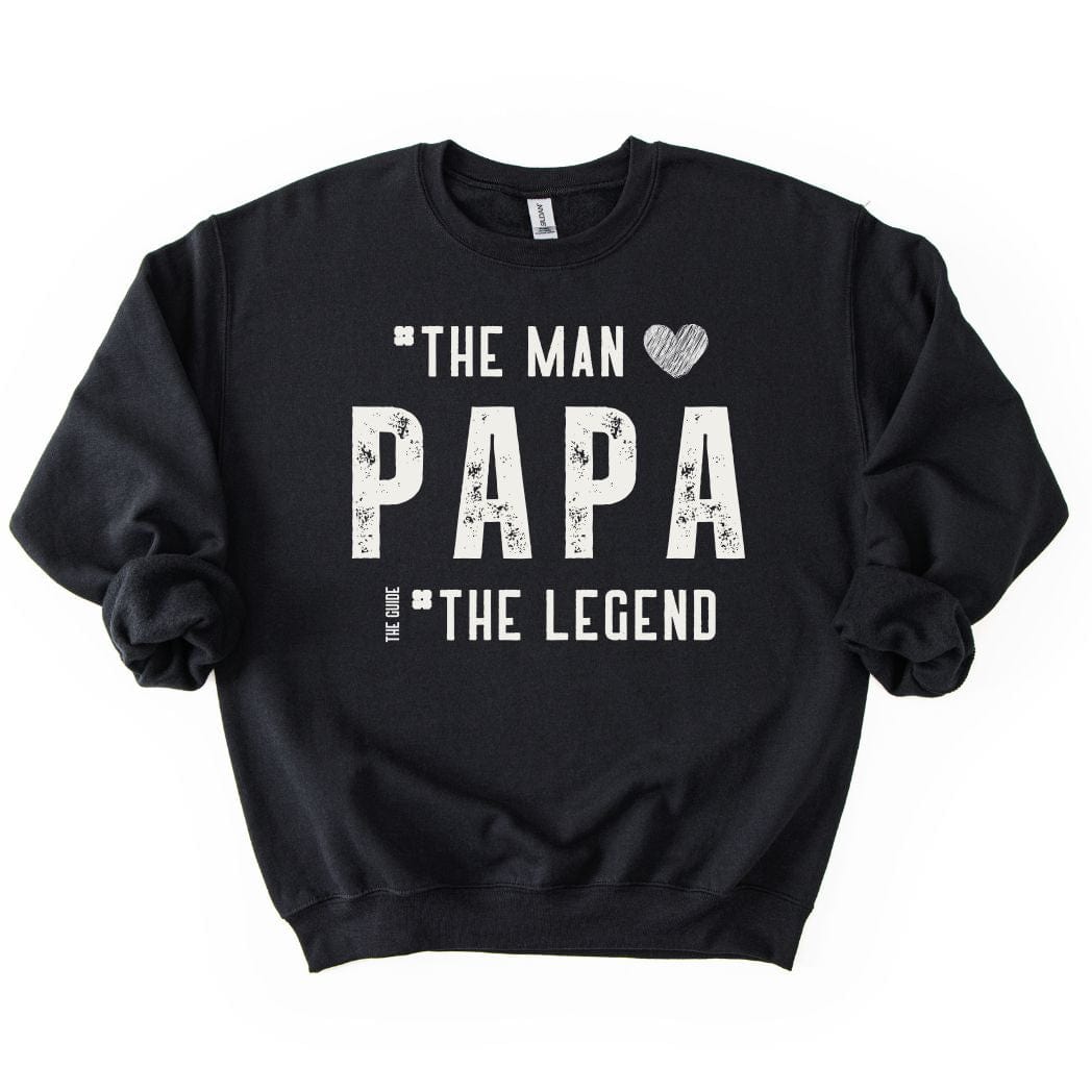 PAPA - The Man The Guide The Legend Dad SWEATSHIRT