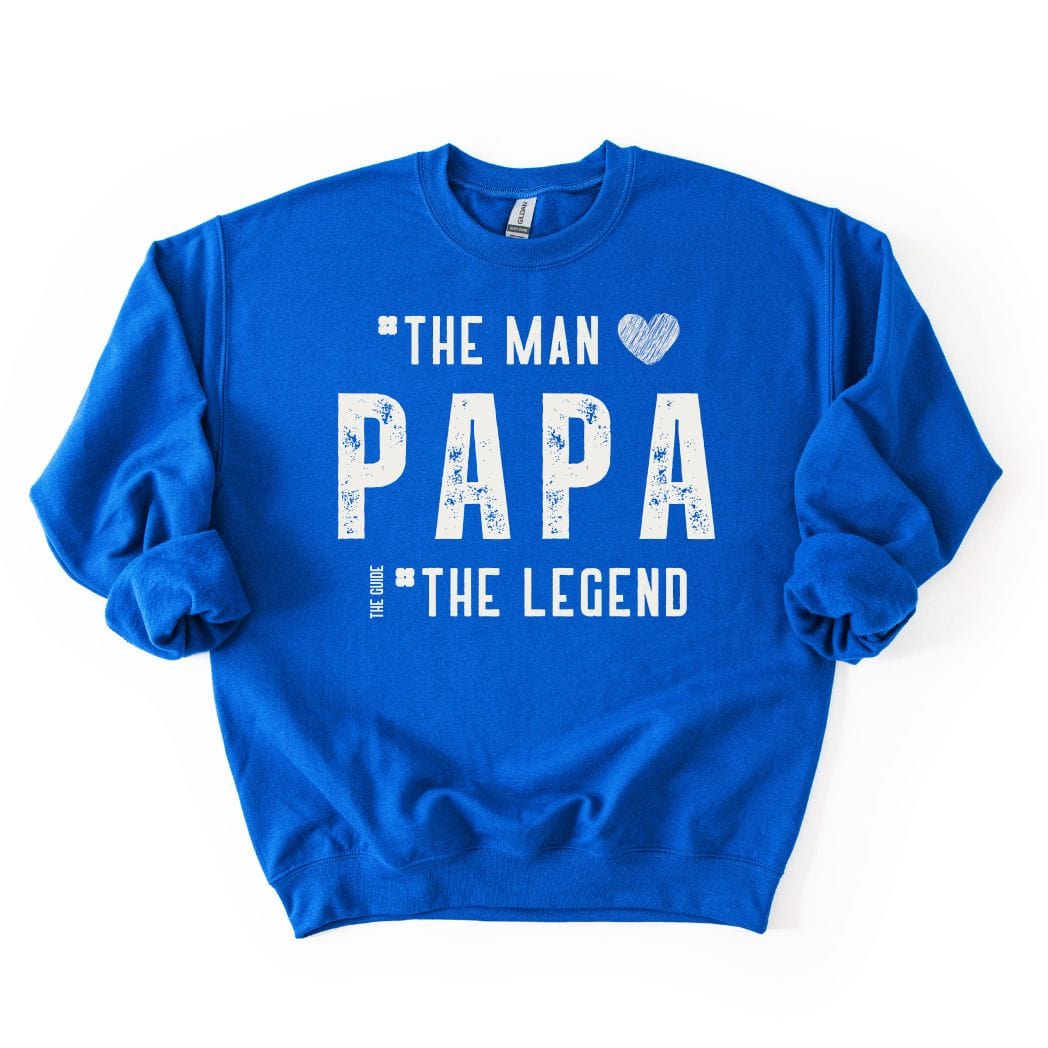 PAPA - The Man The Guide The Legend Dad SWEATSHIRT