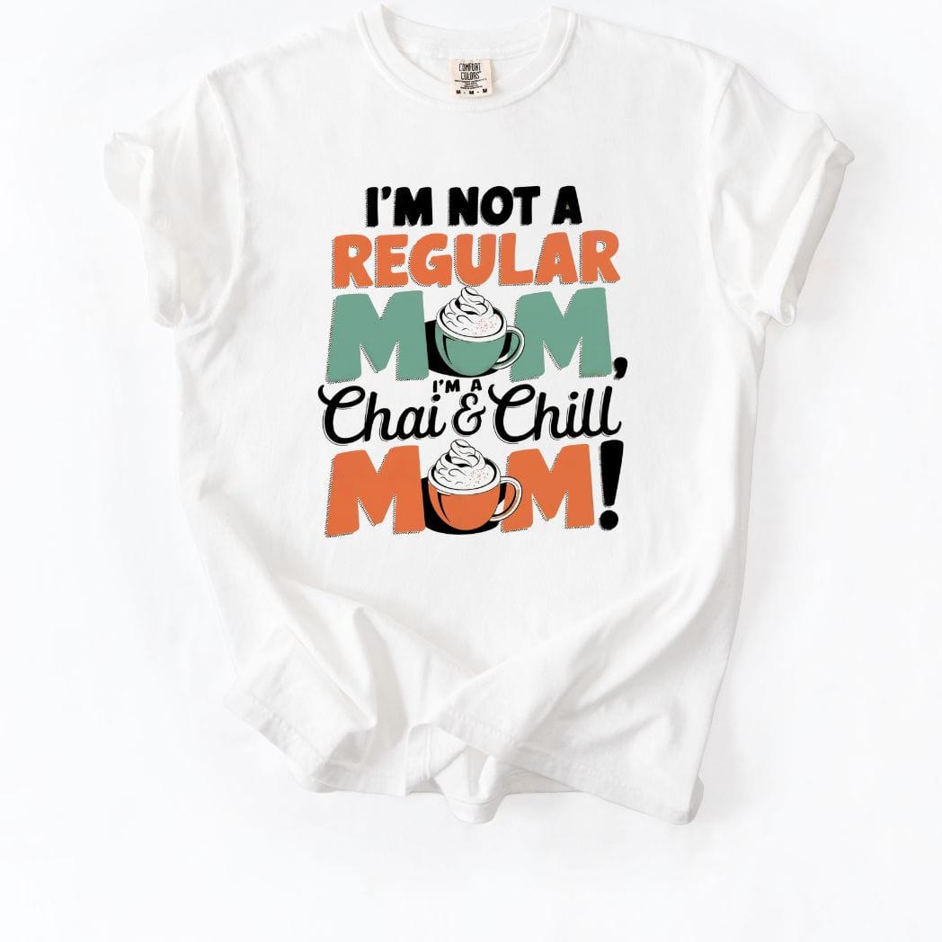 Chai and Chill Mom tee