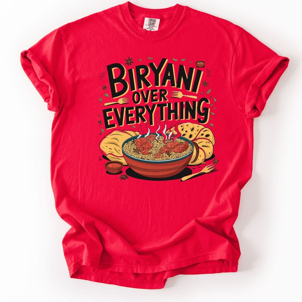 Biryani Over Everything 2 Tee 🍚