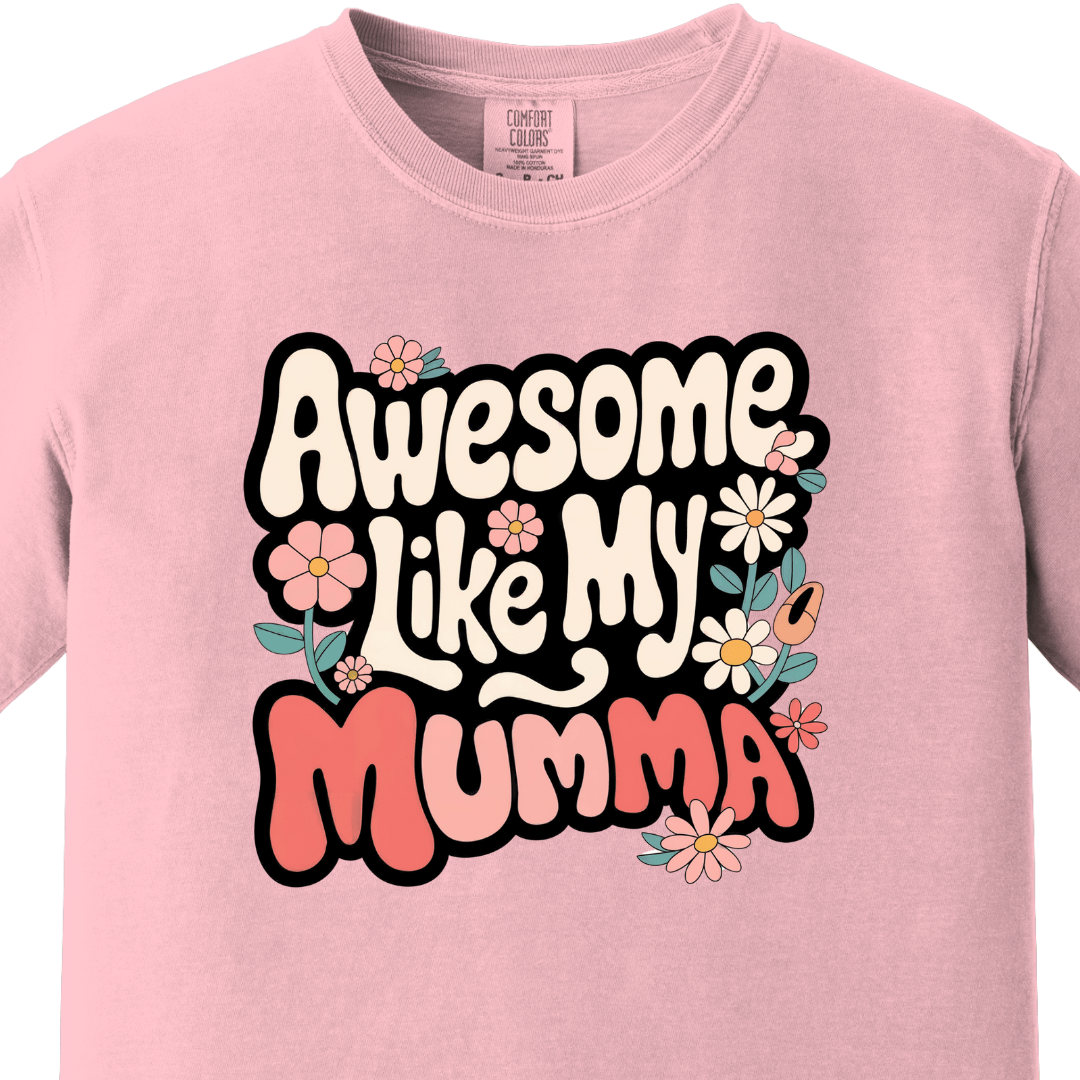 Awesome Like My Mumma Daughter Tee