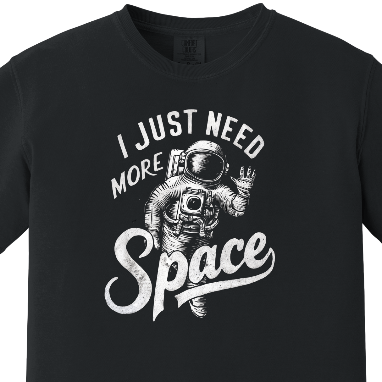 I just Need More Space Tee