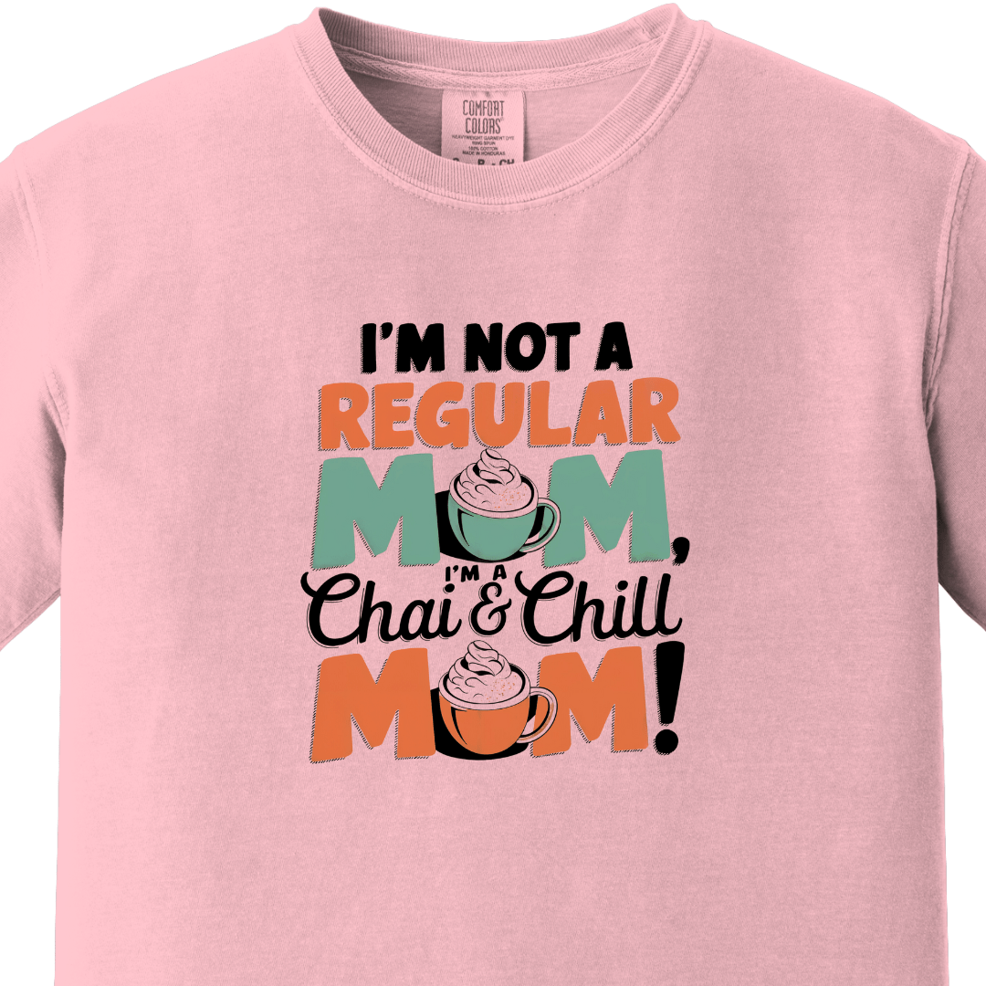 Chai and Chill Mom tee