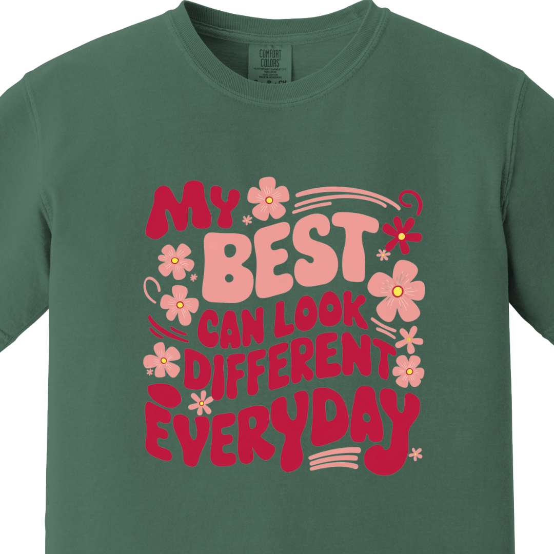 My best can look different everyday Mom Tee
