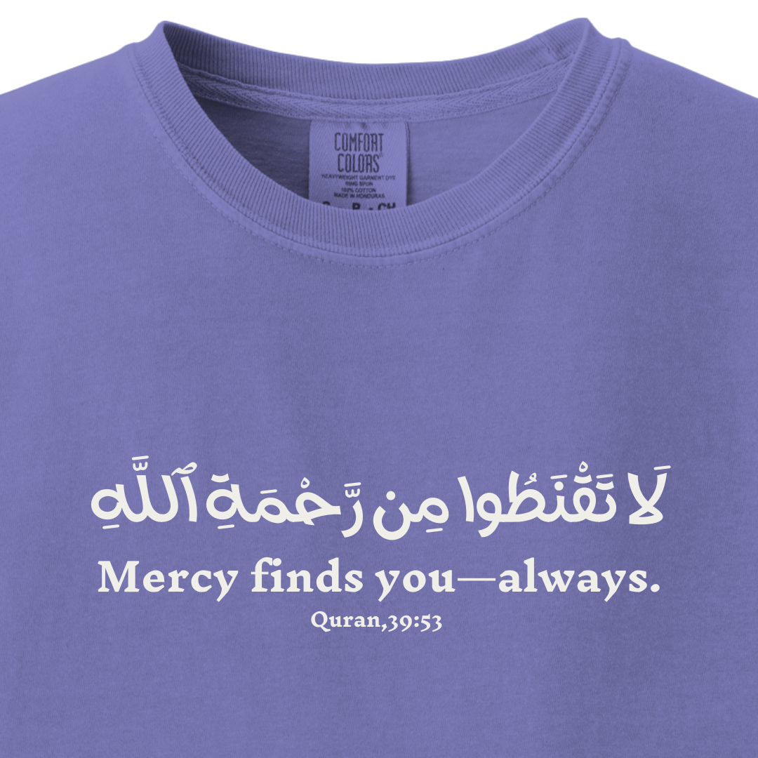 Mercy Finds You Always - Quran 39:53 Tee