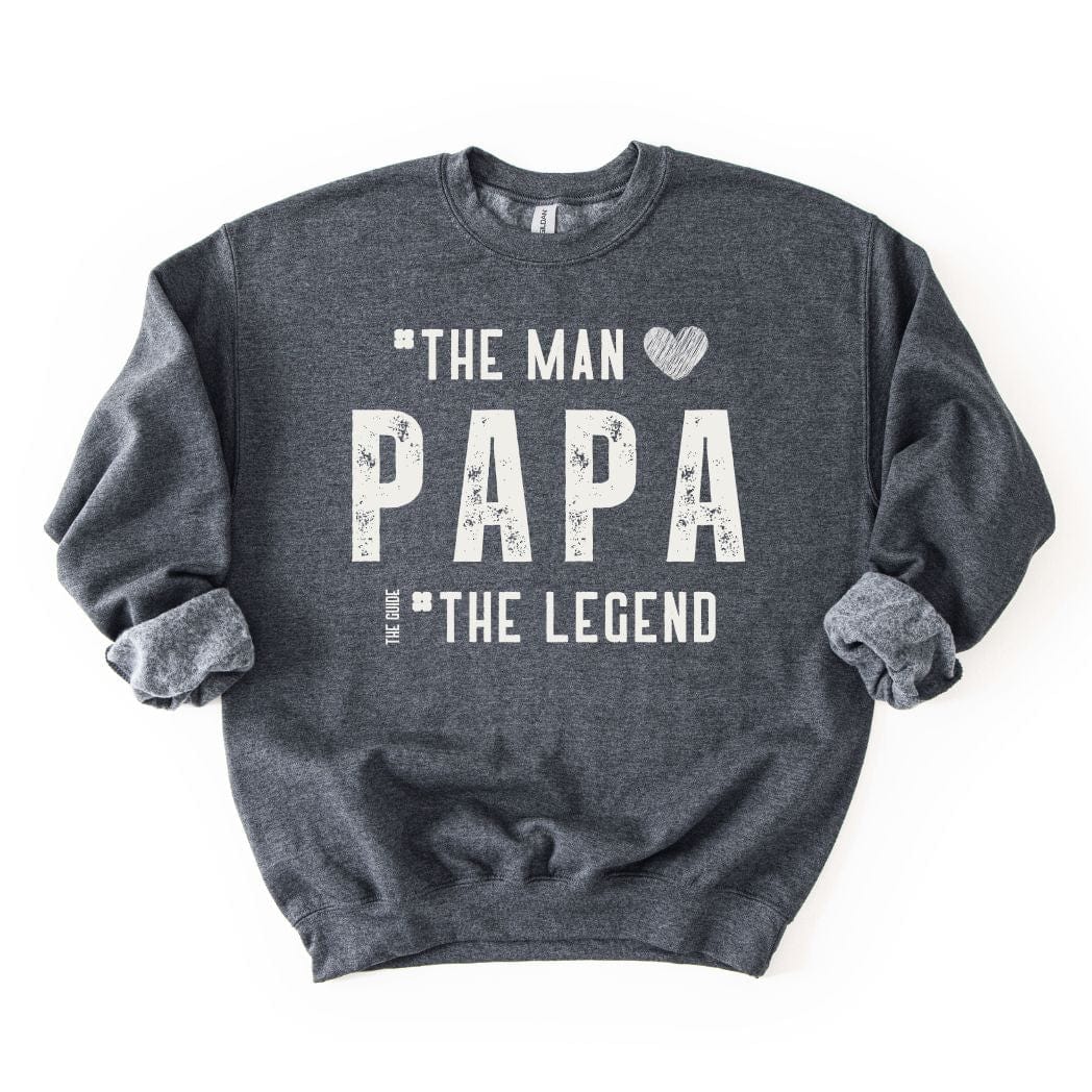 PAPA - The Man The Guide The Legend Dad SWEATSHIRT