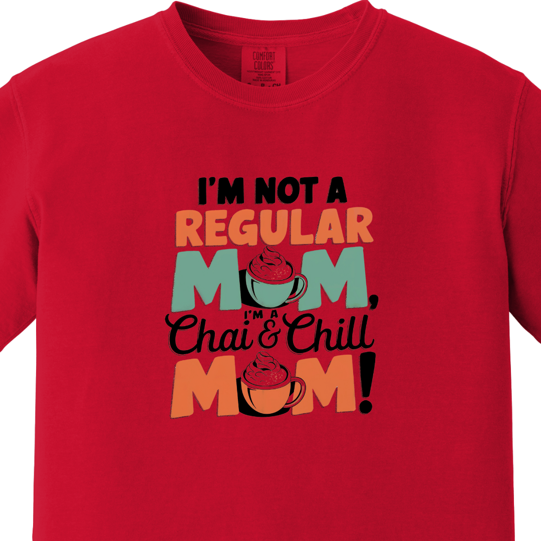Chai and Chill Mom tee