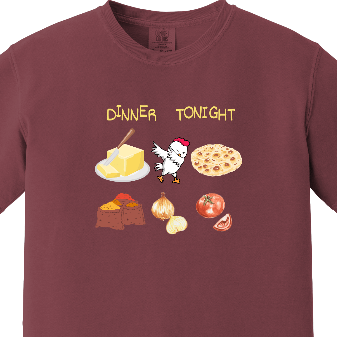 Dinner Tonight - Butter Chicken tee