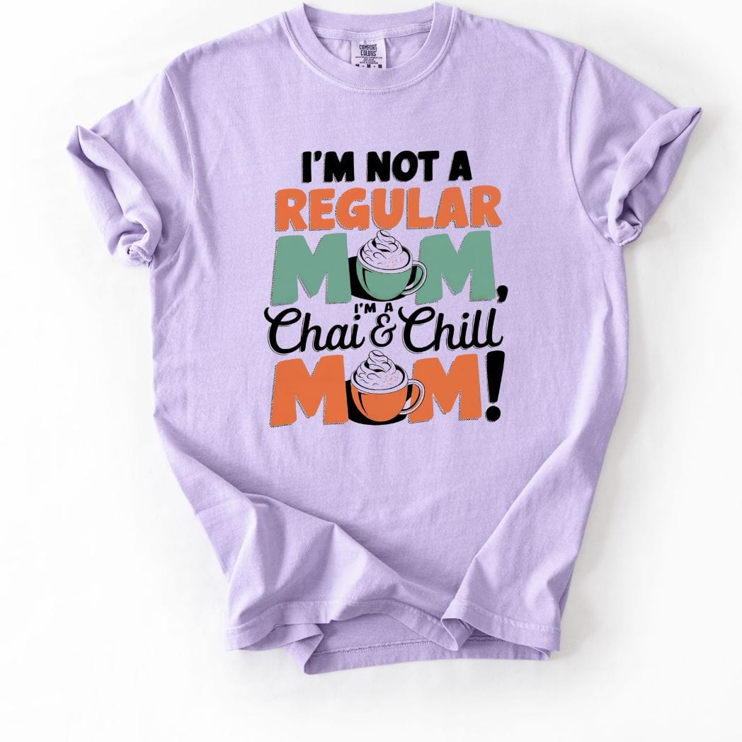 Chai and Chill Mom tee