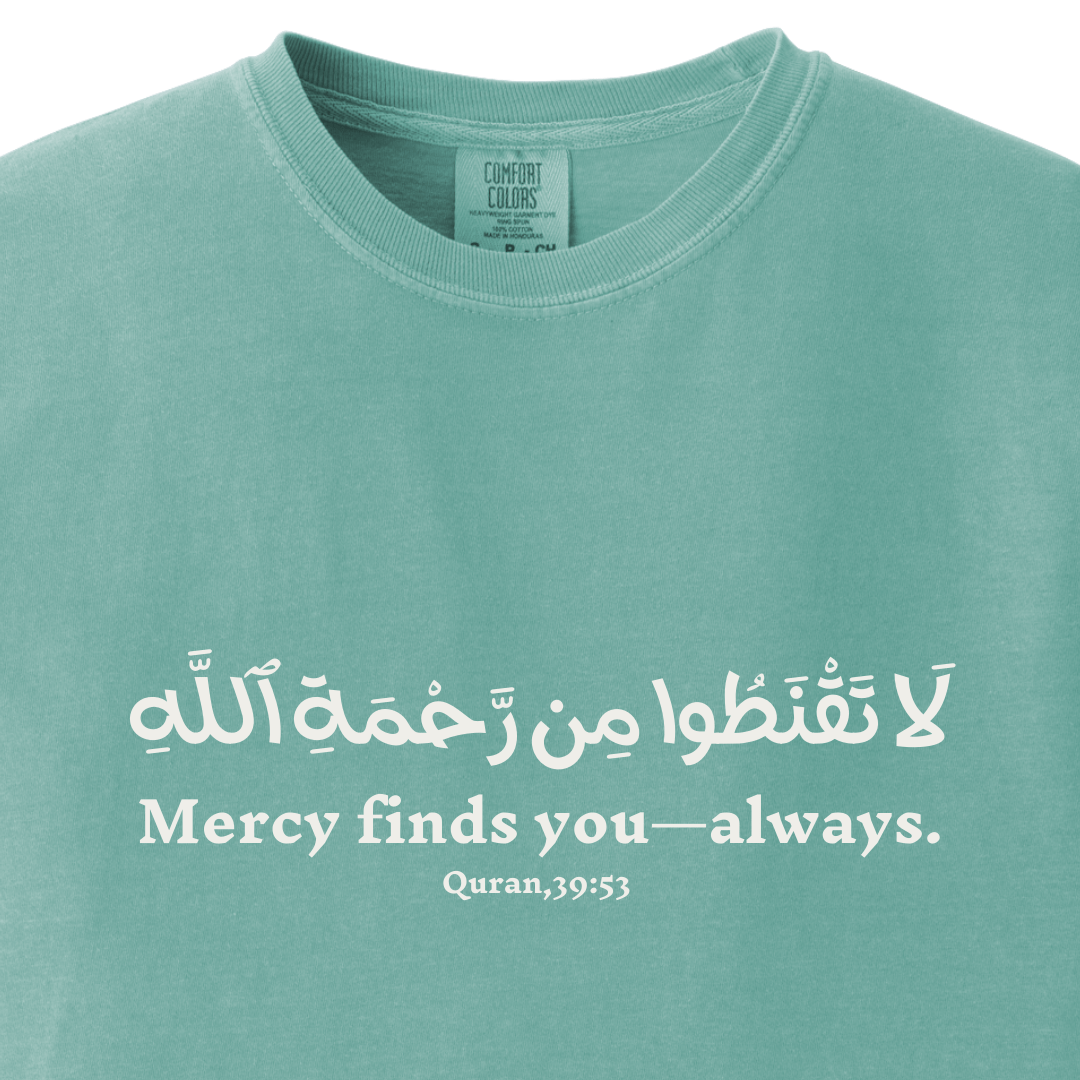 Mercy Finds You Always - Quran 39:53 Tee