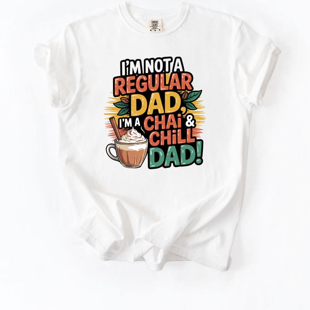 Chai and Chill DAD tee