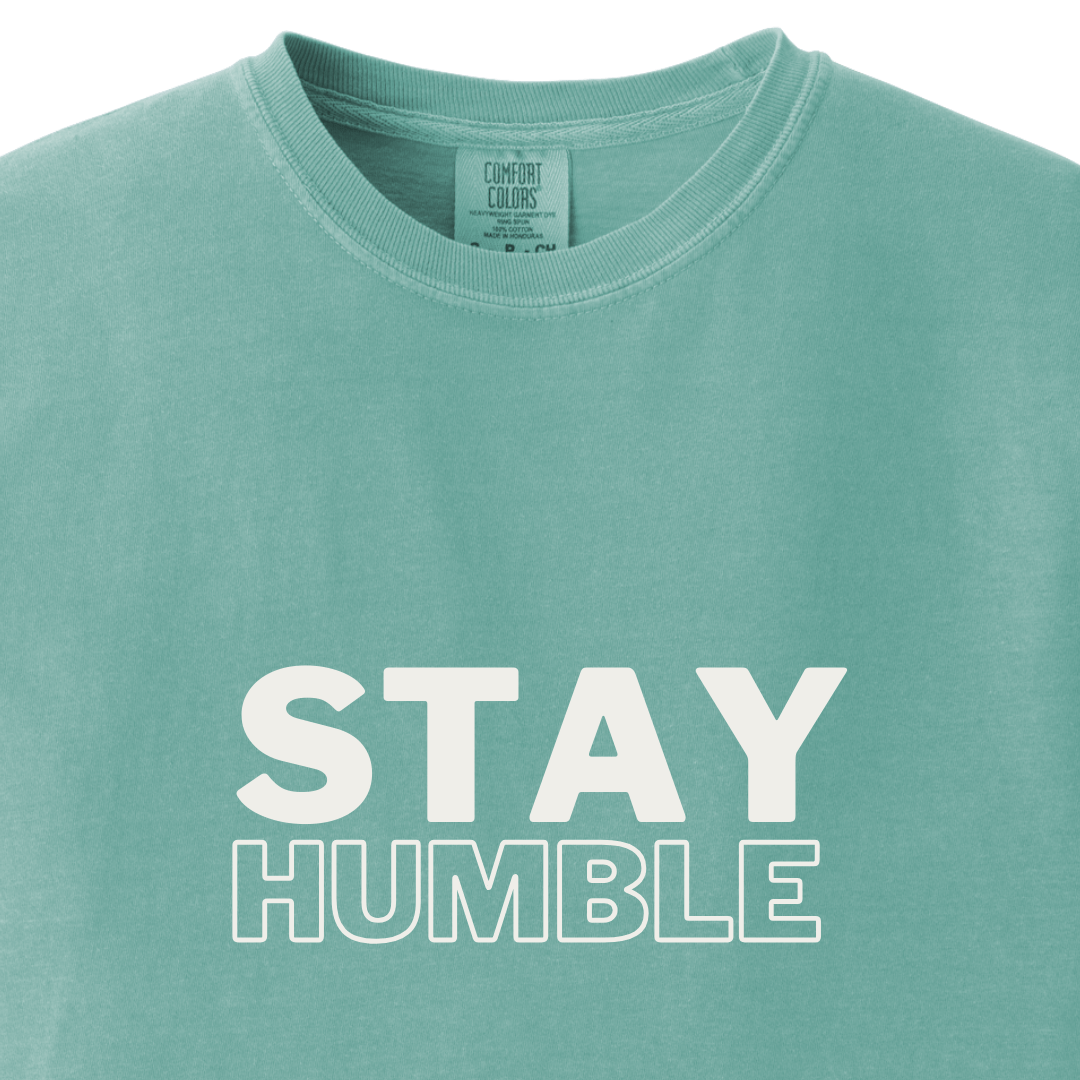 Stay Humble Tee