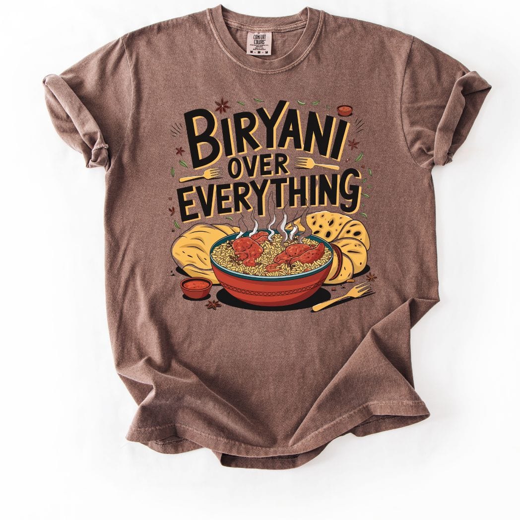 Biryani Over Everything 2 Tee 🍚