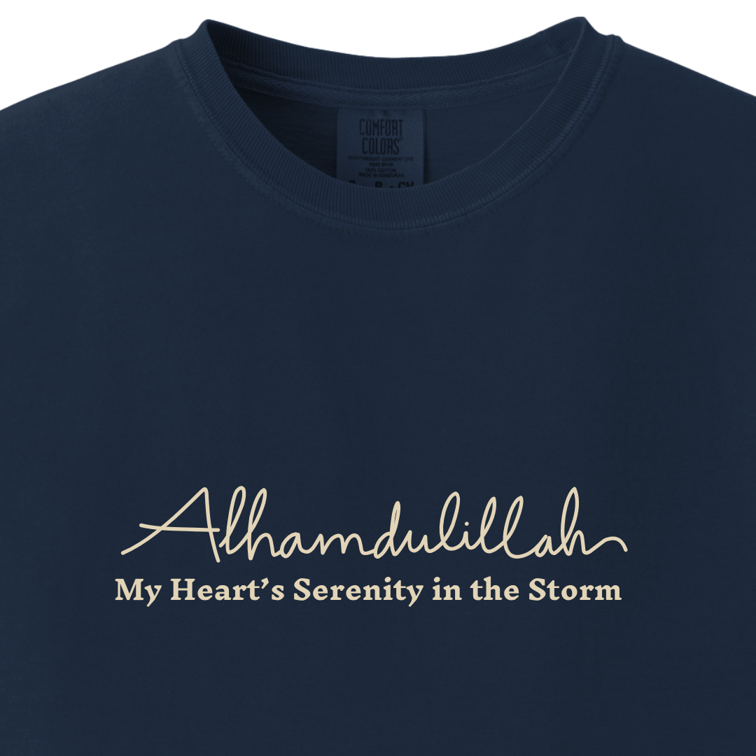 Alhamdulillah - My Heart's Serenity in the Storm Tee