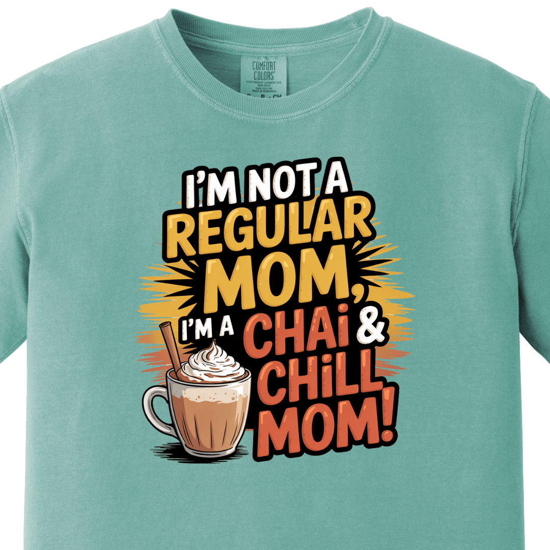 Chai and Chill Mom tee 2