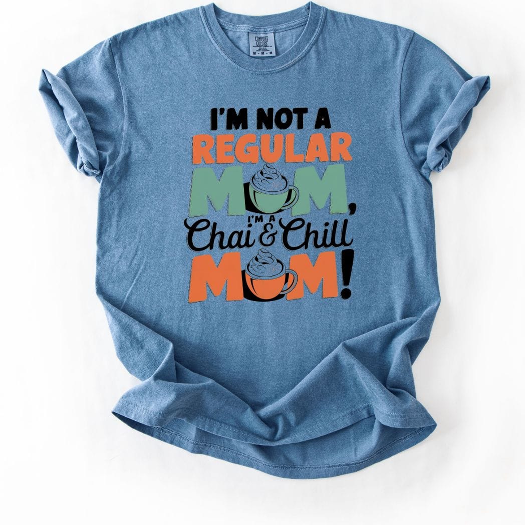 Chai and Chill Mom tee
