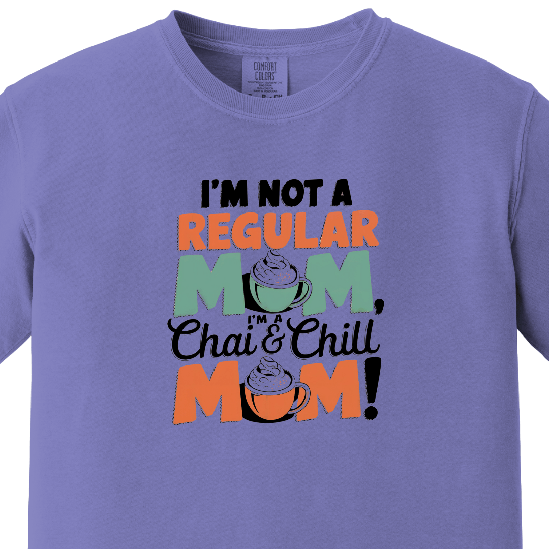 Chai and Chill Mom tee