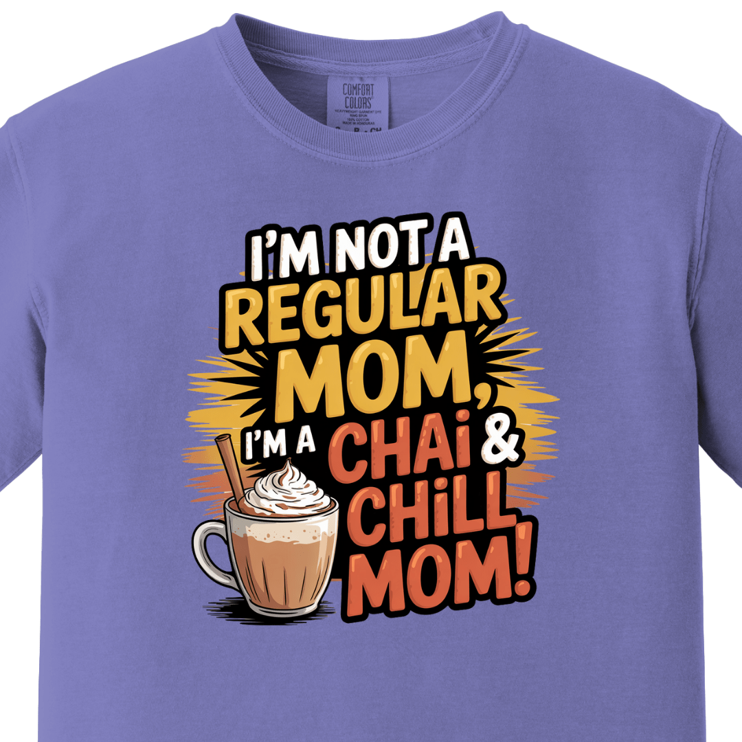 Chai and Chill Mom tee 2