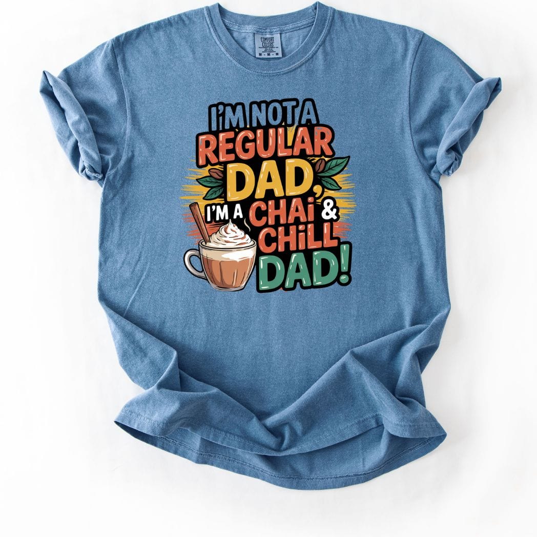 Chai and Chill DAD tee