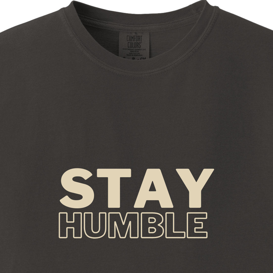 Stay Humble Tee
