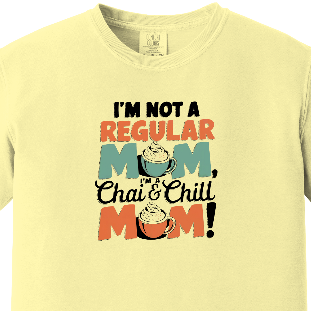 Chai and Chill Mom tee