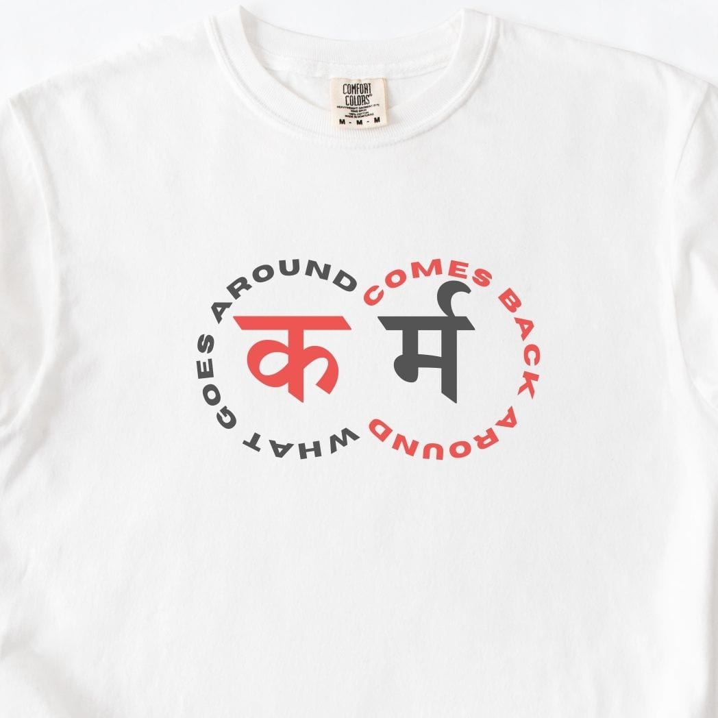 Karma: What Goes Around Comes Around Tee