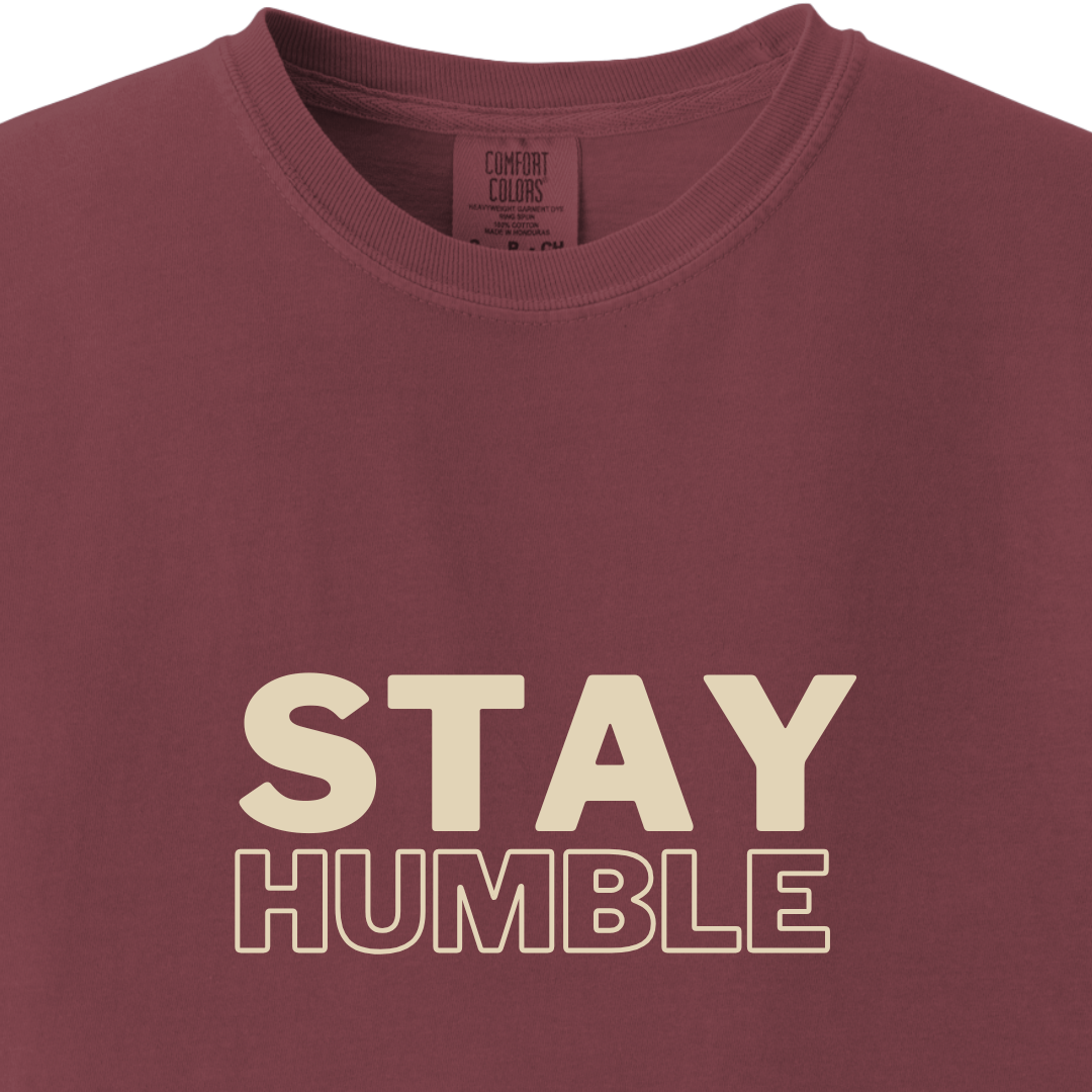 Stay Humble Tee