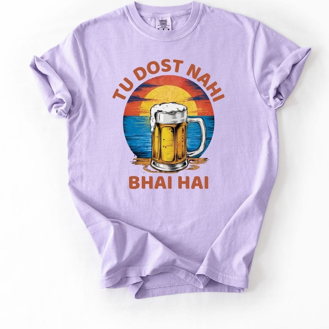 Tu Dost Nahi Bhai Hai Beer Tee