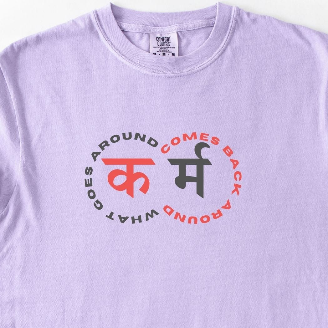 Karma: What Goes Around Comes Around Tee