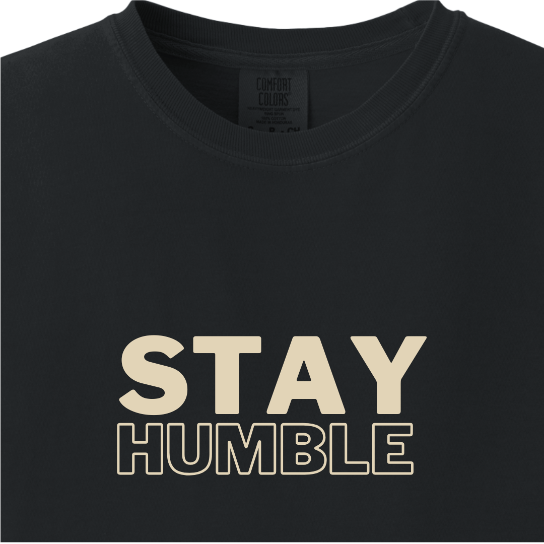 Stay Humble Tee