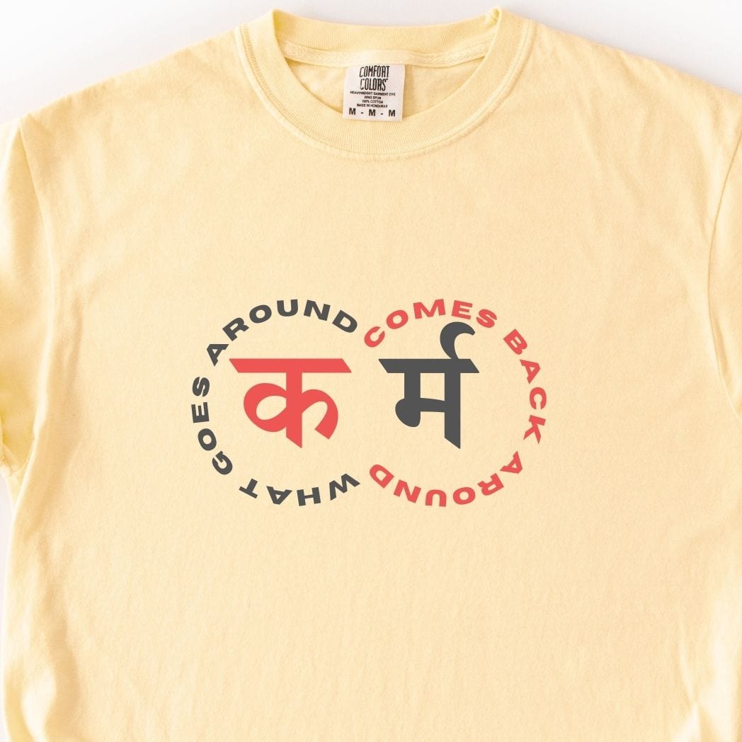 Karma: What Goes Around Comes Around Tee