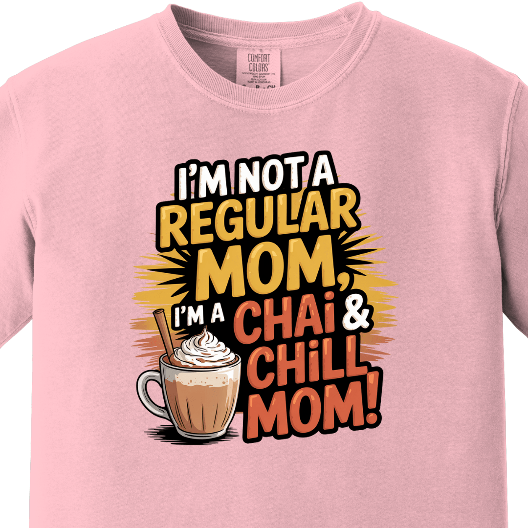 Chai and Chill Mom tee 2