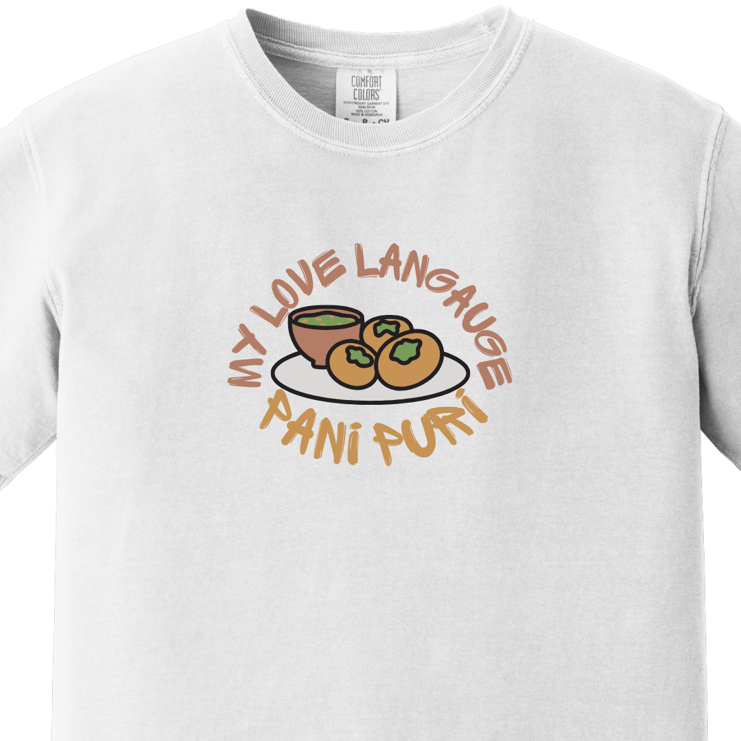 Pani Puri My Love Language Tee