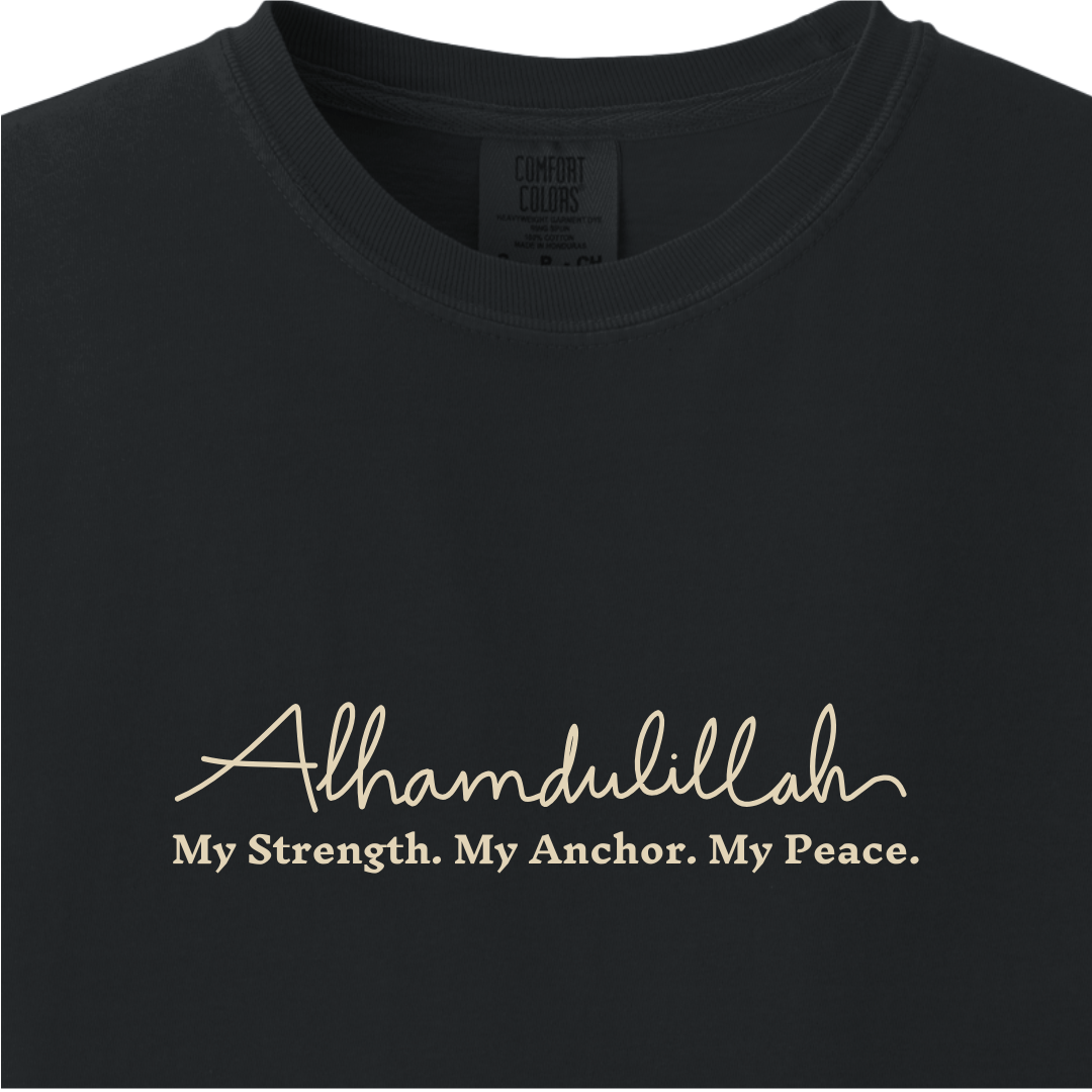 Alhamdulillah - My Strength My Anchor My Peace Tee