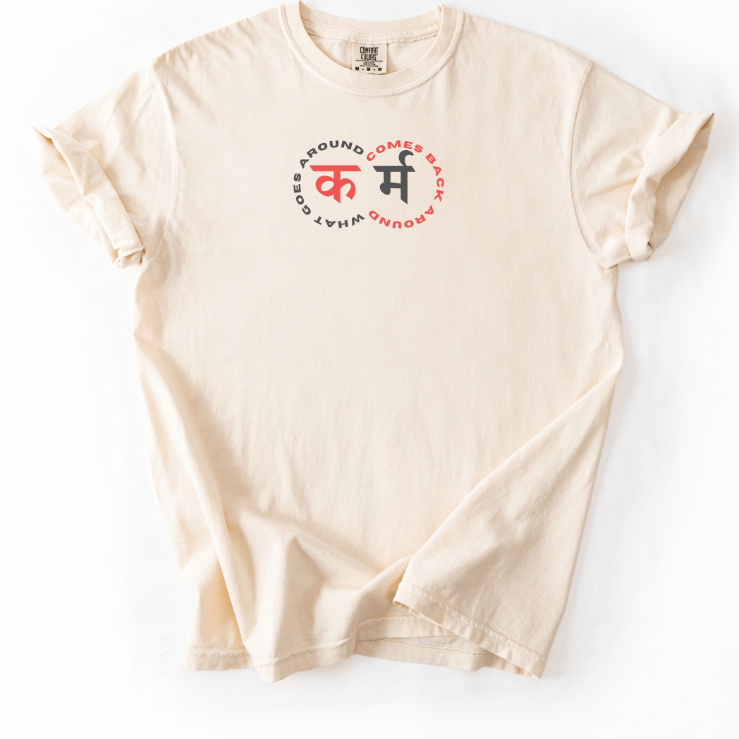 Karma: What Goes Around Comes Around Tee