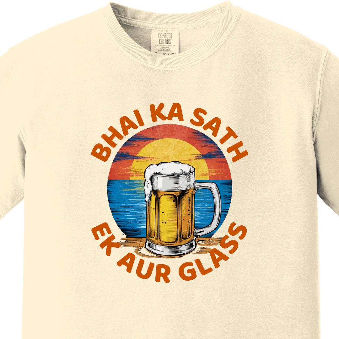 BHAI KA SATH EK AUR GLASS Tee - Maatee