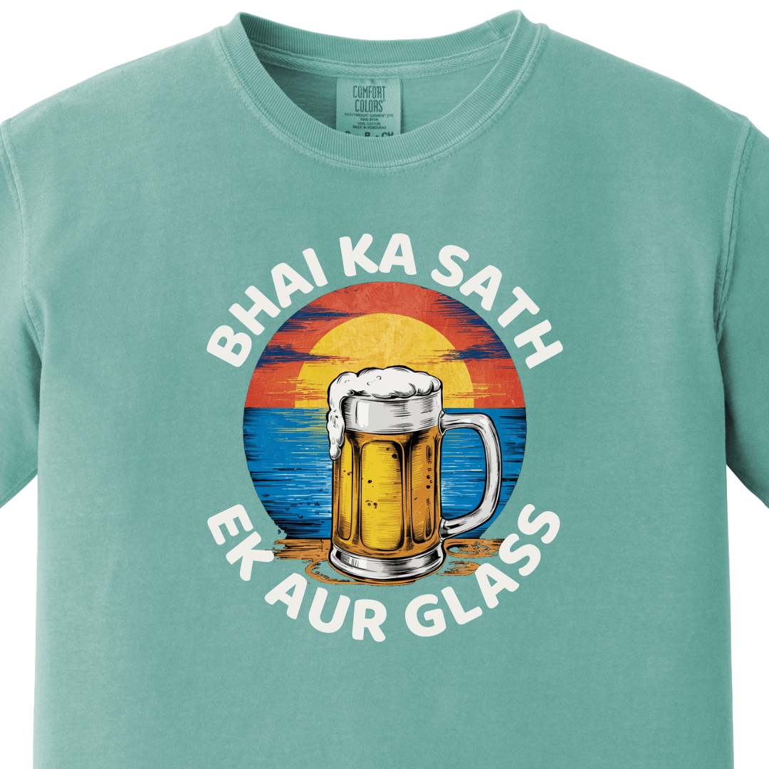 BHAI KA SATH EK AUR GLASS Tee - Maatee