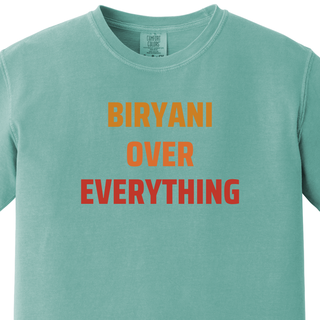 BIRYANI OVER EVERYTHING Tee - Maatee