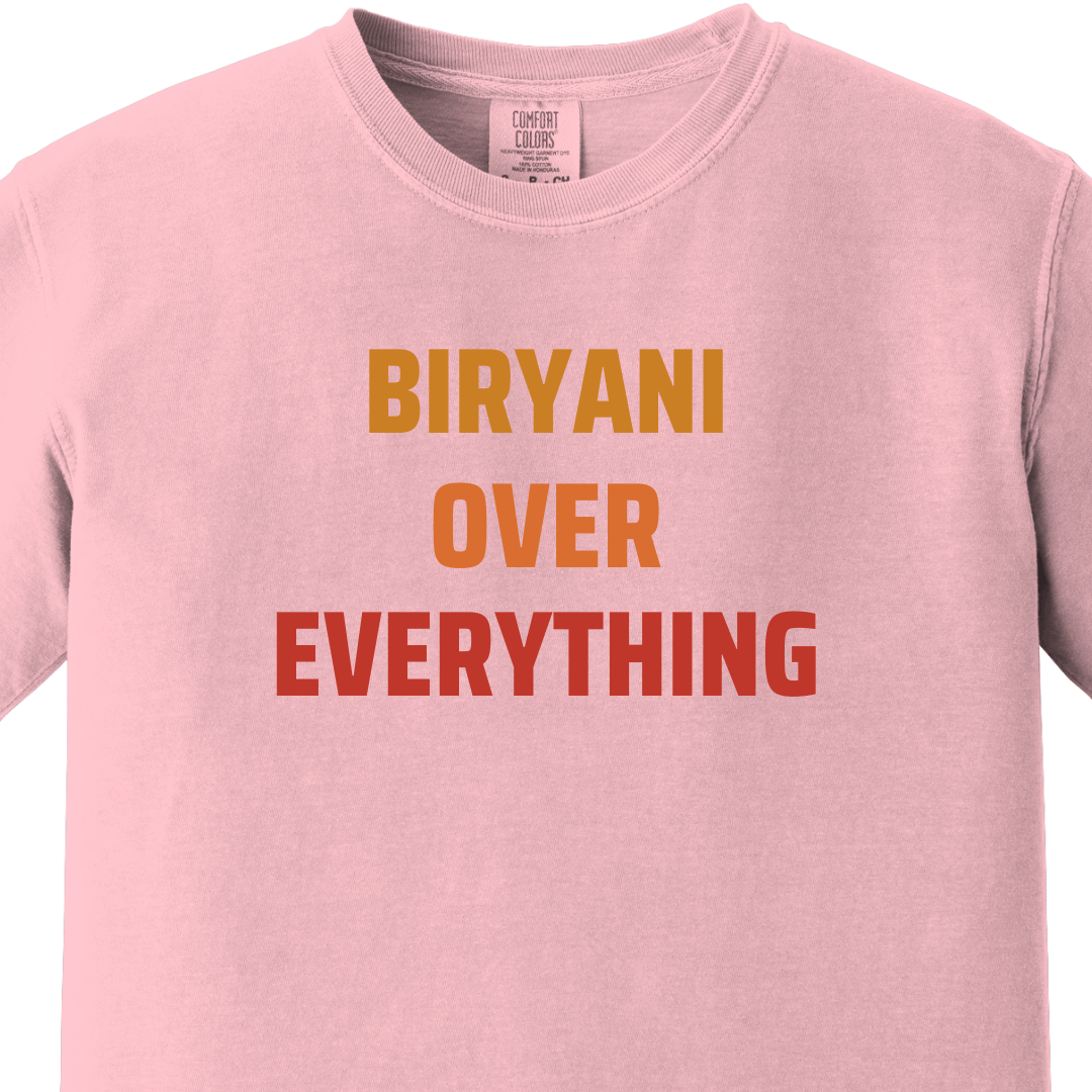 BIRYANI OVER EVERYTHING Tee - Maatee