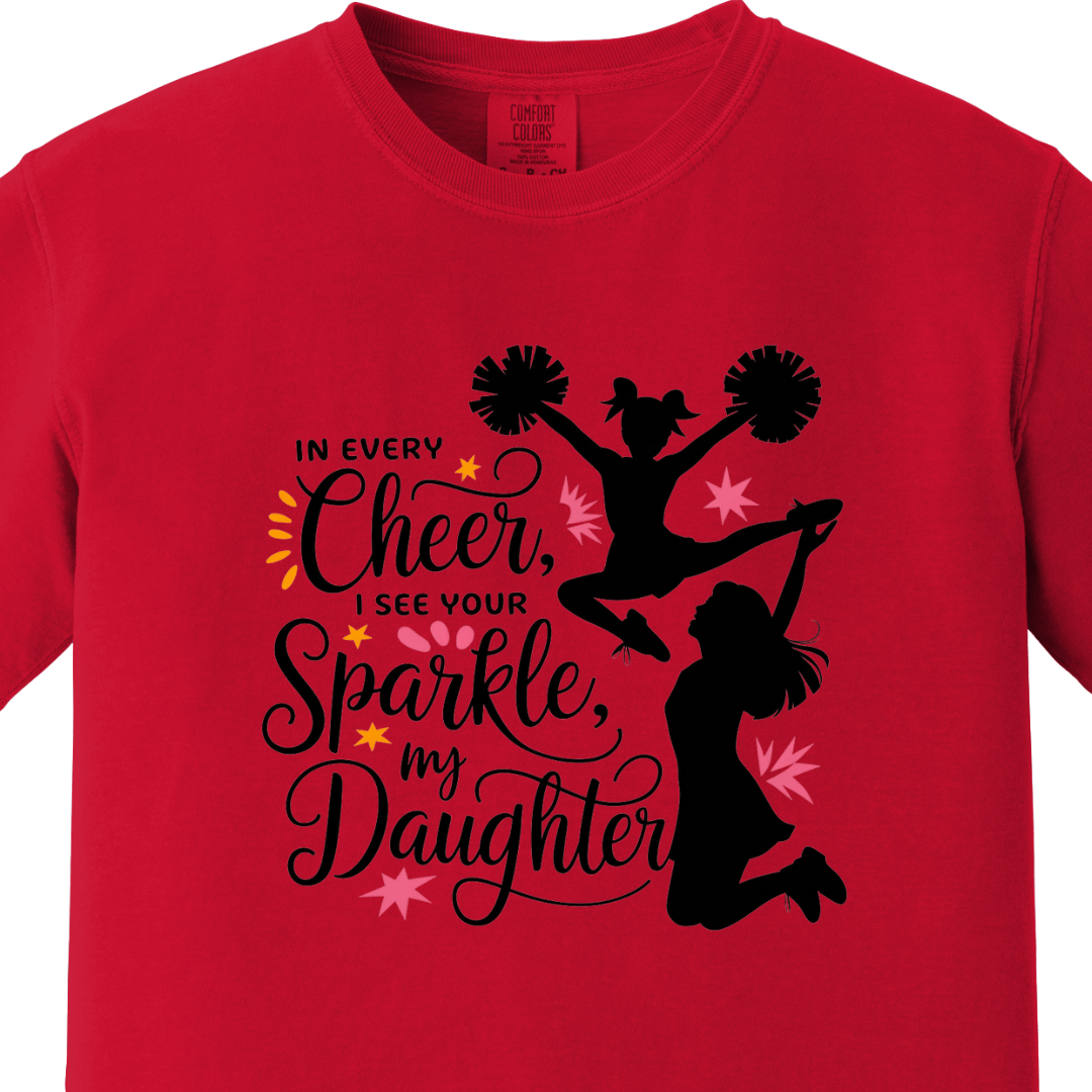 In Every Cheer, I See You Sparkle Daughter Tee - Maatee